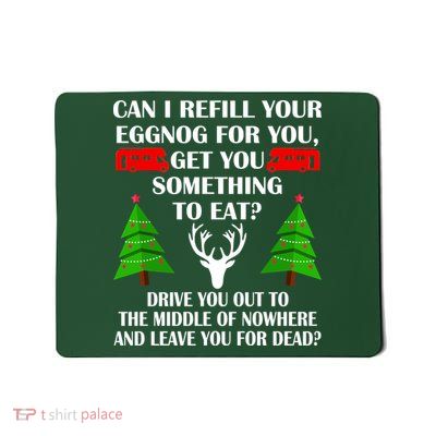 Christmas Vacation Quote Left For Dead Mousepad