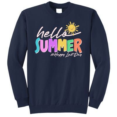 Cute Hello Summer #Happy Last Day Tall Sweatshirt