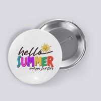 Cute Hello Summer #Happy Last Day Button