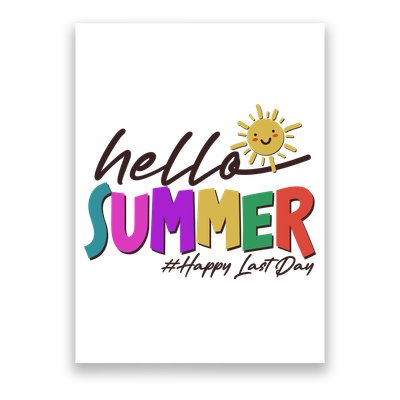 Cute Hello Summer #Happy Last Day Poster