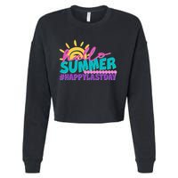 Cute Hello Summer #Happy Last Day Cropped Pullover Crew