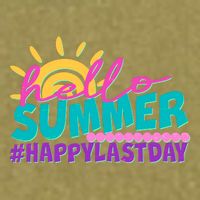 Cute Hello Summer #Happy Last Day Garment-Dyed Women's Muscle Tee