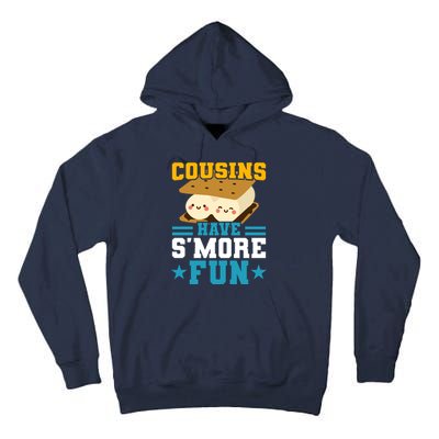 Cousins Have S&39;more Fun Best Cousin Tall Hoodie