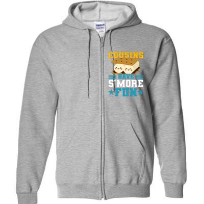 Cousins Have S&39;more Fun Best Cousin Full Zip Hoodie