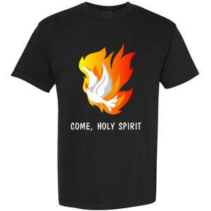 Come Holy Spirit Garment-Dyed Heavyweight T-Shirt