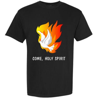 Come Holy Spirit Garment-Dyed Heavyweight T-Shirt