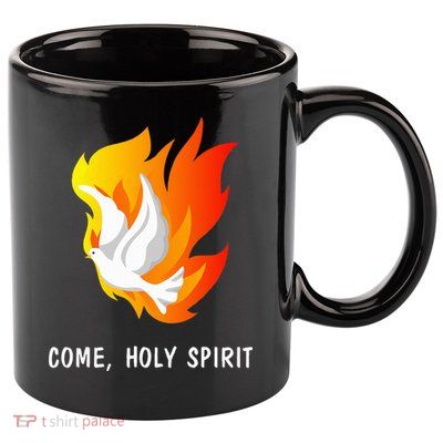 Come Holy Spirit 11oz C Handle Ceramic Mug
