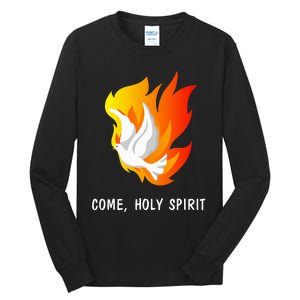 Come Holy Spirit Tall Long Sleeve T-Shirt