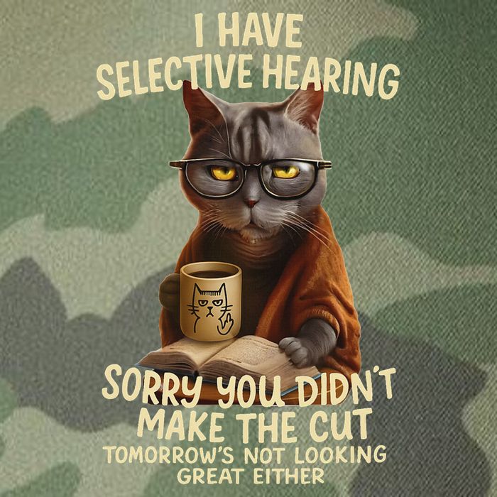 Cat Have Selective Hearing You Didnt Make Cut Funny 0lz3li Legacy Tie Dye Trucker Hat