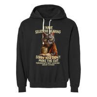 Cat Have Selective Hearing You Didnt Make Cut Funny 0lz3li Garment-Dyed Fleece Hoodie