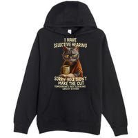 Cat Have Selective Hearing You Didnt Make Cut Funny 0lz3li Premium Pullover Hoodie