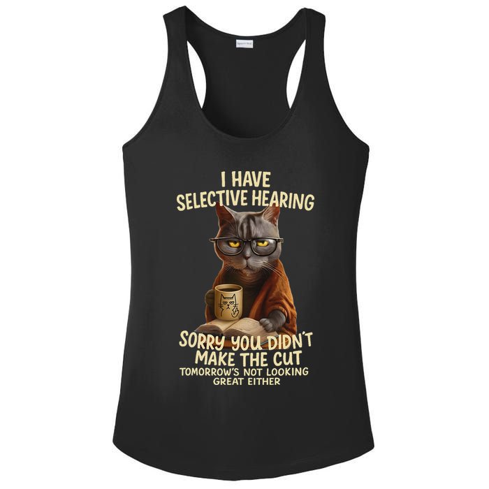 Cat Have Selective Hearing You Didnt Make Cut Funny 0lz3li Ladies PosiCharge Competitor Racerback Tank