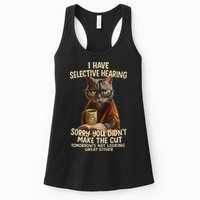 Cat Have Selective Hearing You Didnt Make Cut Funny 0lz3li Womens Tank Top