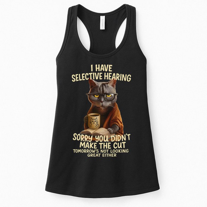 Cat Have Selective Hearing You Didnt Make Cut Funny 0lz3li Womens Tank Top