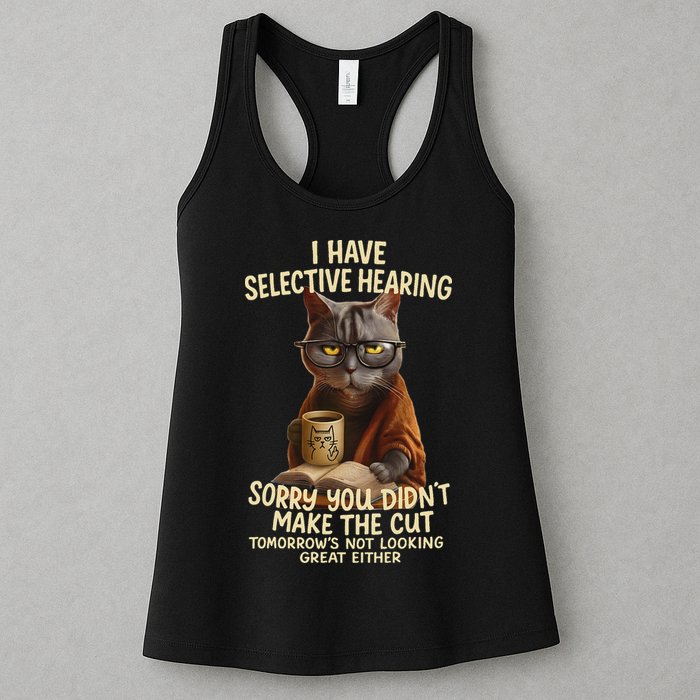Cat Have Selective Hearing You Didnt Make Cut Funny 0lz3li Womens Tank Top