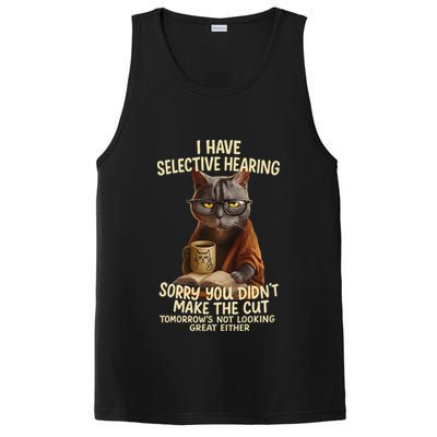 Cat Have Selective Hearing You Didnt Make Cut Funny 0lz3li PosiCharge Competitor Tank