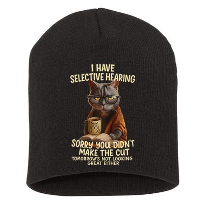 Cat Have Selective Hearing You Didnt Make Cut Funny 0lz3li Short Acrylic Beanie
