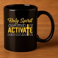 Christian Holy Spirit Activate Religious Jesus Saying Quote 11oz C Handle Ceramic Mug