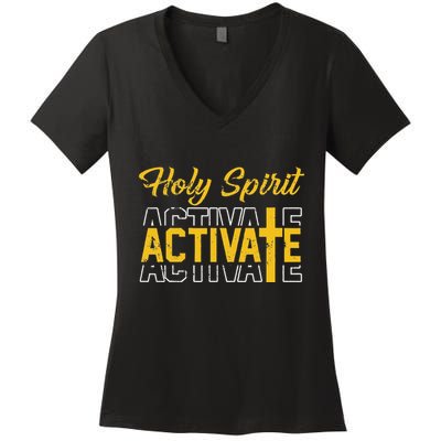 Christian Holy Spirit Activate Religious Jesus Saying Quote Women's V-Neck T-Shirt