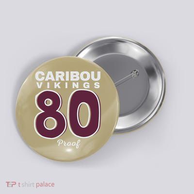 Caribou High School Class Of 1980 - Celebrating 45th Year Button