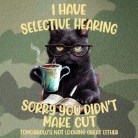 Cat Have Selective Hearing You Didnt Make Cut Funny Legacy Tie Dye Trucker Hat