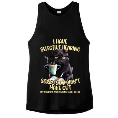 Cat Have Selective Hearing You Didnt Make Cut Funny Ladies PosiCharge Tri-Blend Wicking Tank