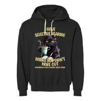 Cat Have Selective Hearing You Didnt Make Cut Funny Garment-Dyed Fleece Hoodie