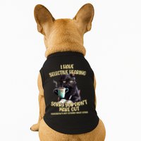 Cat Have Selective Hearing You Didnt Make Cut Funny Doggie Tank