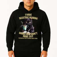 Cat Have Selective Hearing You Didnt Make Cut Funny Hoodie