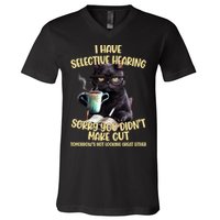 Cat Have Selective Hearing You Didnt Make Cut Funny V-Neck T-Shirt