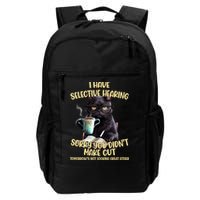 Cat Have Selective Hearing You Didnt Make Cut Funny Backpack