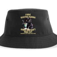 Cat Have Selective Hearing You Didnt Make Cut Funny Sustainable Bucket Hat
