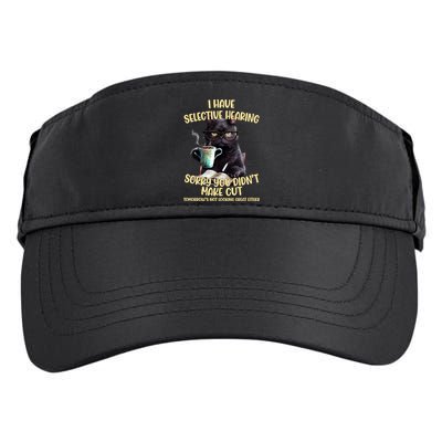 Cat Have Selective Hearing You Didnt Make Cut Funny Adult Drive Performance Visor