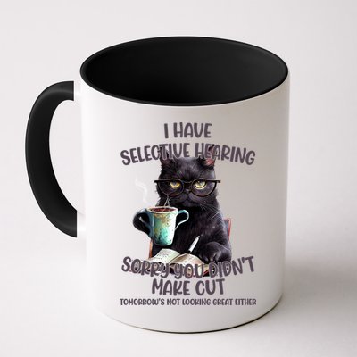 Cat Have Selective Hearing You Didnt Make Cut Funny Mug