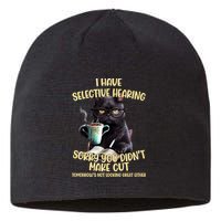 Cat Have Selective Hearing You Didnt Make Cut Funny Sustainable Beanie