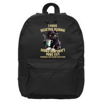Cat Have Selective Hearing You Didnt Make Cut Funny 16 in Basic Backpack