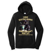 Cat Have Selective Hearing You Didnt Make Cut Funny Women's Pullover Hoodie