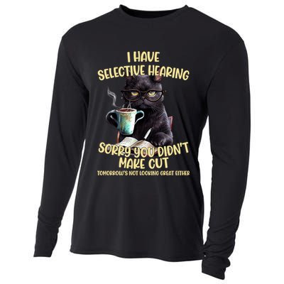 Cat Have Selective Hearing You Didnt Make Cut Funny Cooling Performance Long Sleeve Crew