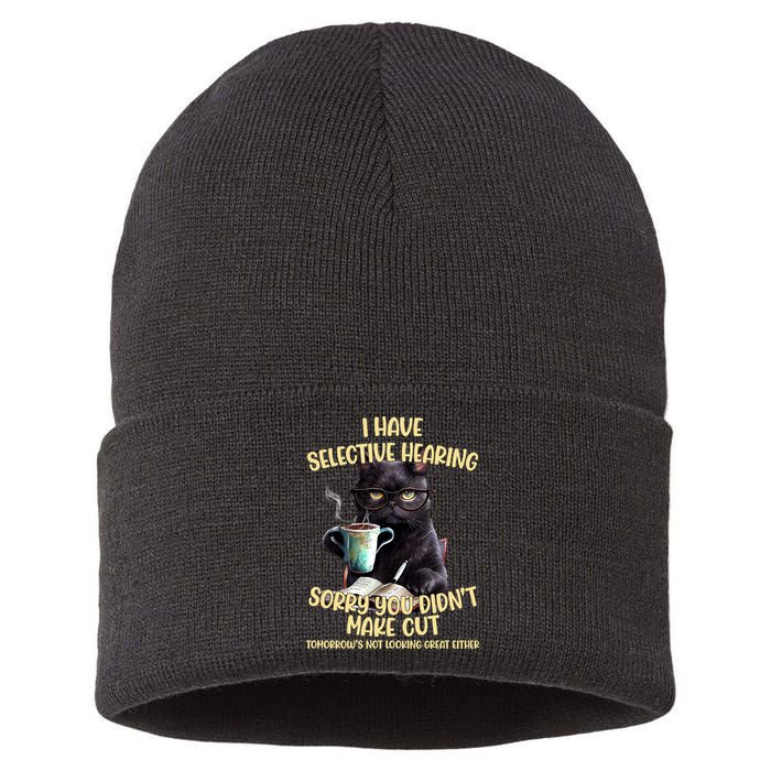 Cat Have Selective Hearing You Didnt Make Cut Funny Sustainable Knit Beanie