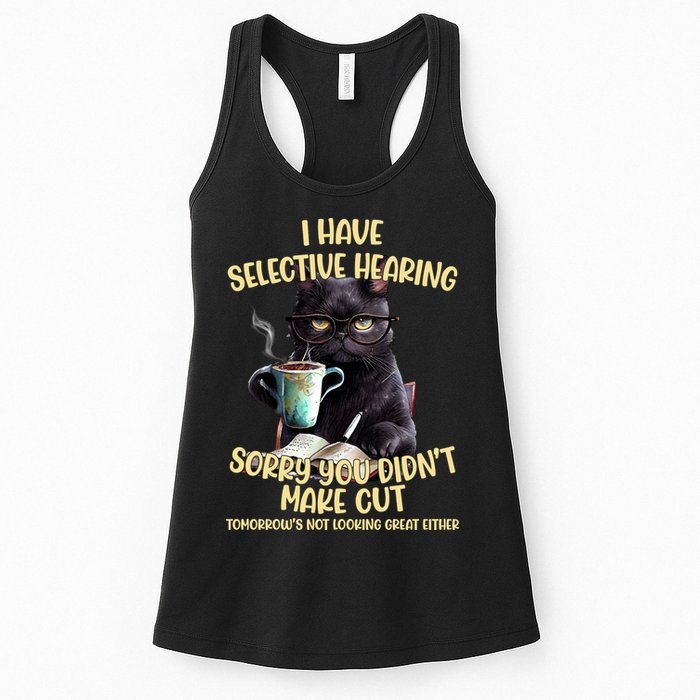 Cat Have Selective Hearing You Didnt Make Cut Funny Womens Tank Top