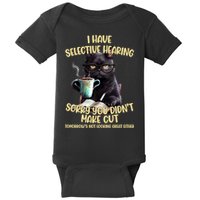 Cat Have Selective Hearing You Didnt Make Cut Funny Baby Bodysuit
