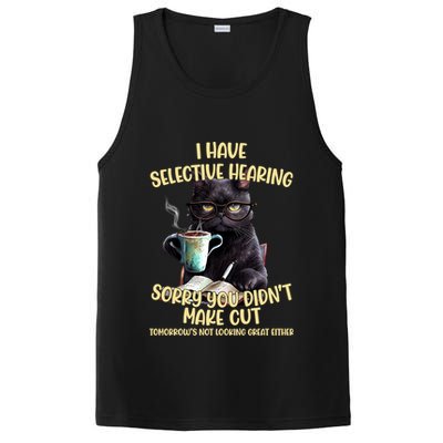 Cat Have Selective Hearing You Didnt Make Cut Funny PosiCharge Competitor Tank