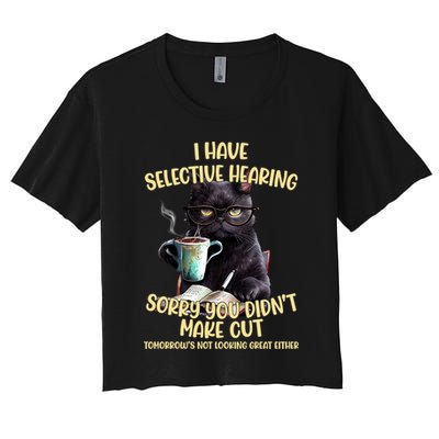 Cat Have Selective Hearing You Didnt Make Cut Funny Crop Top