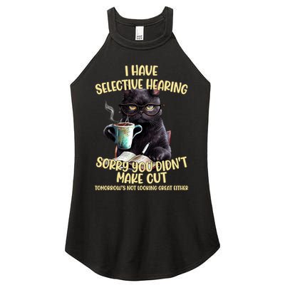 Cat Have Selective Hearing You Didnt Make Cut Funny Women's Perfect Tri Rocker Tank
