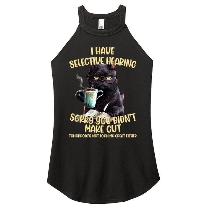 Cat Have Selective Hearing You Didnt Make Cut Funny Women's Perfect Tri Rocker Tank