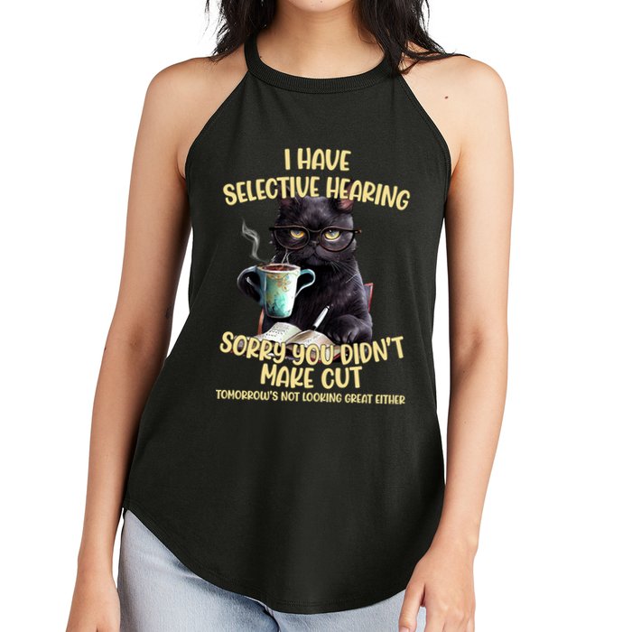 Cat Have Selective Hearing You Didnt Make Cut Funny Women's Perfect Tri Rocker Tank