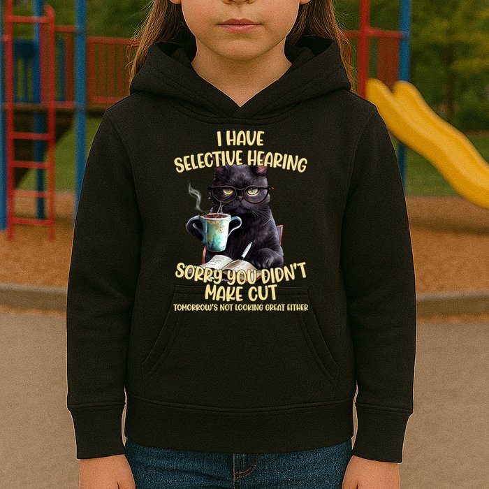 Cat Have Selective Hearing You Didnt Make Cut Funny Kids Hoodie