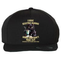 Cat Have Selective Hearing You Didnt Make Cut Funny Wool Snapback Cap