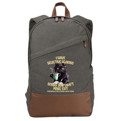 Cat Have Selective Hearing You Didnt Make Cut Funny Cotton Canvas Backpack