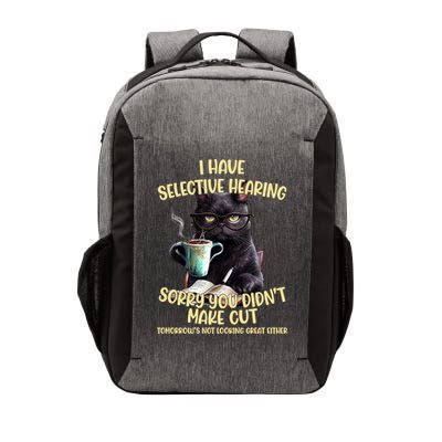 Cat Have Selective Hearing You Didnt Make Cut Funny Vector Backpack
